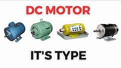 WHAT IS DC MOTOR AND WHAT ARE THE TYPES OF DC MOTOR ? USE OF DC MOTOR