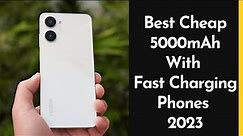 Best Cheap 5000mAh Battery Phones 2023 | with Fast Charging