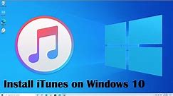 Download and Install iTunes on Windows 10
