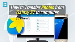 How to Transfer Photos from Galaxy S7 to Computer