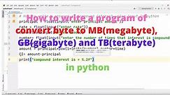 How to write a program of convert byte to MB(megabyte), GB(gigabyte) and TB(terabyte), in python