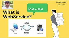 What is WebService? What is SOAP WebService ? What is REST WebService?
