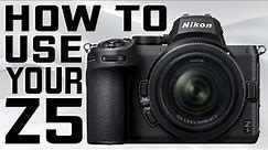 Nikon Z5 Step by Step User Guide
