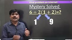Mystery Solved! 6/2(1 2) Viral math... - MATHS BY AMBUJ SIR