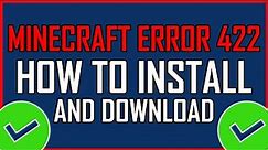 How To Download And Install Minecraft Error 422