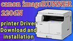 canon imageRUNNER 2206N Printer driver how to download and installation. canon copy machine driver.