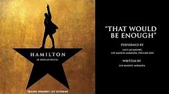 "That Would Be Enough" from HAMILTON