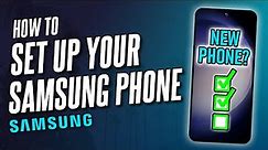 How to Set Up New Samsung Phone (+ Transfer Data From Old Phone)