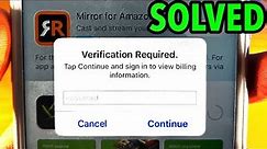 How To FIX Verification Required App Store problem on iPhone/iPad [100% SUCCESS] [ONLY WORKING WAY]