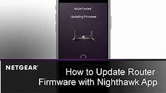 How to Update Router Firmware with the Nighthawk App | NETGEAR