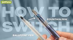 How to Use a Fountain Pen When You’re Used to Ballpoint Pens 🤔