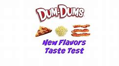 Dum Dums Lollipops, Bacon, Pizza, & Buttered Popcorn Flavors