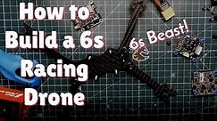 How to Build The ULTIMATE 6S Racing Drone - Part 1