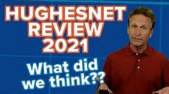 HughesNet Satellite Internet Review 2021 | HughesNet Gen5