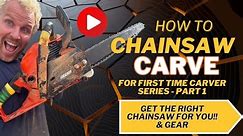 ABSOULTE Beginners Guide To Chainsaw Carving: Part 1 - Choosing The Right Chainsaw & Safety Gear