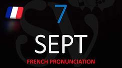 How to Say 7 in French? Translation & Pronunciation (Number Seven, Sept)