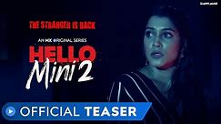 Hello Mini 2 | Official Teaser | Anuja Joshi | MX Original Series | MX Player