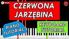 CZERWONA JARZĘBINA 🎹 Piano Keyboard Tutorial