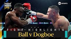 DOMINATION! 🔥 | Nick Ball vs Isaac Dogboe Fight Highlights | #TheMagnificent7