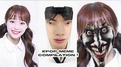 Kpop Meme Compilation