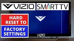[Hard Reset] VIZIO Smart TV Reset to Factory Settings || Hard Reset a VIZIO Smart TV