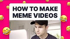 How to Make a Meme Video (or GIF)