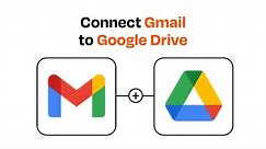 How to Connect Gmail to Google Drive - Easy Integration