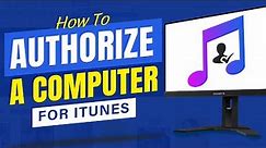 iTunes Unlocked: How to Authorize Your Computer and Enjoy Your Music Anywhere