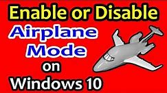 How To Enable or Disable Airplane Mode on Windows 10?