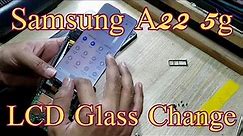 Samsung A22 5G (sm-A226B) Glass Replacement ! Complete Guide
