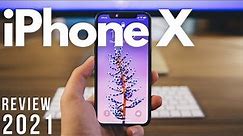 iPhone X REVIEW 2021 - STILL AWESOME.