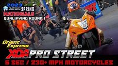 6 Second | 230 Mph | 650 Horsepower Motorcycle Drag Racing - Pro Street Racing: Qualifying Round 1
