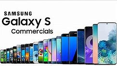 Every Samsung Galaxy S Commercial (2010-2020)