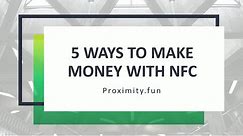 5 Ways to Make Money with NFC