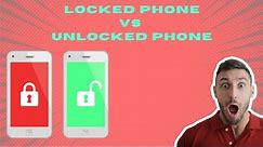 Unlocked vs Locked Phone: Which One Should You Buy?