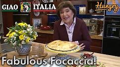 Fabulous Focaccia - Ciao Italia with Mary Ann Esposito