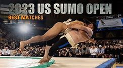 2023 US SUMO OPEN -- Best Matches with commentary