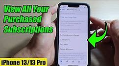 iPhone 13/13 Pro: How to View All Your Purchased Subscriptions