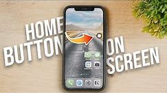 How to Add Home Button on iPhone Home Screen