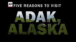 AP Travel: Five Reasons to Visit Alaska’s Adak Island