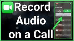 How To Record Audio On FaceTime Call