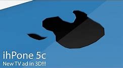 iPhone 5c New TV Ad in 3D!!!!