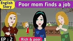 Rich and poor part 2 | English story | Stories in English | English animation | Sunshine English