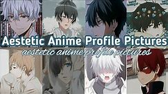 50+ Aestetic anime profile pictures || boy