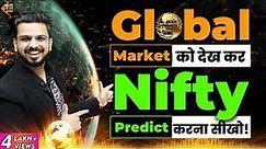 Global Market Analysis to Predict Nifty | Make Money in Stock Market #Nasdaq #SGXNifty