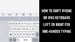 How to Shift iPhone or iPad Keyboard Left or Right