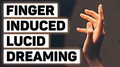 How To Lucid Dream Instantly (FILD Tutorial Step by Step) Finger Induced Lucid Dreaming!