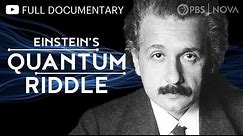 Einstein's Quantum Riddle | Full Documentary | NOVA | PBS