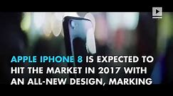 iPhone 8 to hit market in 2017 with new design - video Dailymotion