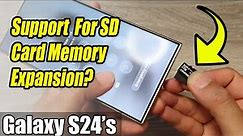 Galaxy S24/S24+/Ultra: Does Your Phone Support SD Card Memory Expansion?